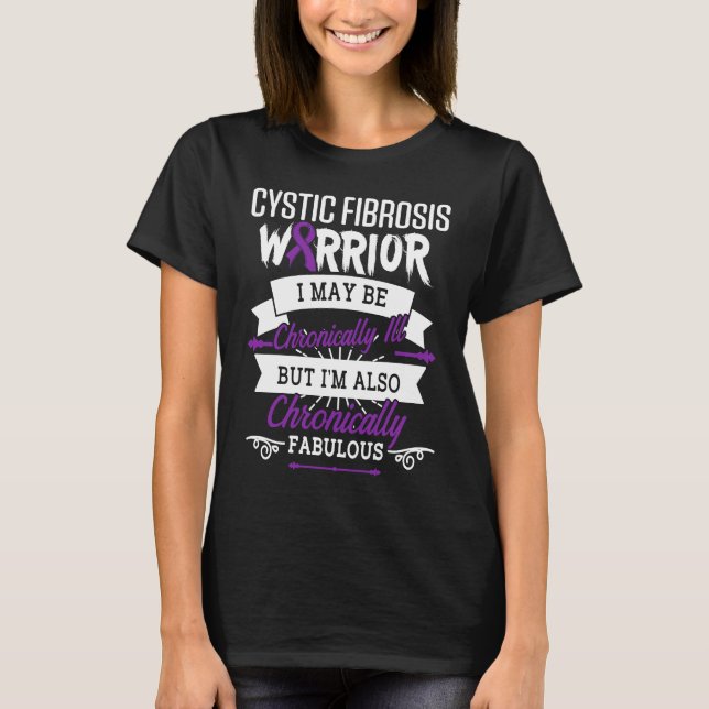 Cystic Fibrosis Survivor Chronically CF Warrior Aw T Shirt (Framsida)