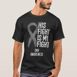 Cytomegalovirus och hans kamp är mina CMV-belöning T Shirt