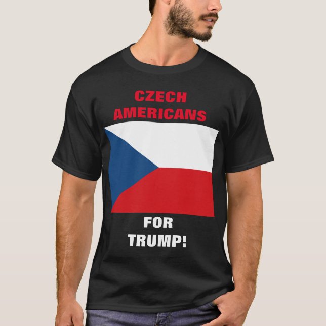 CZECH AMERICANS FOR TRUMP! T SHIRT (Framsida)