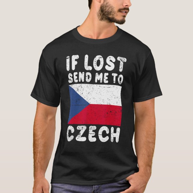 Czech Flag Souvenir  If lost send me to Czech T Shirt (Framsida)