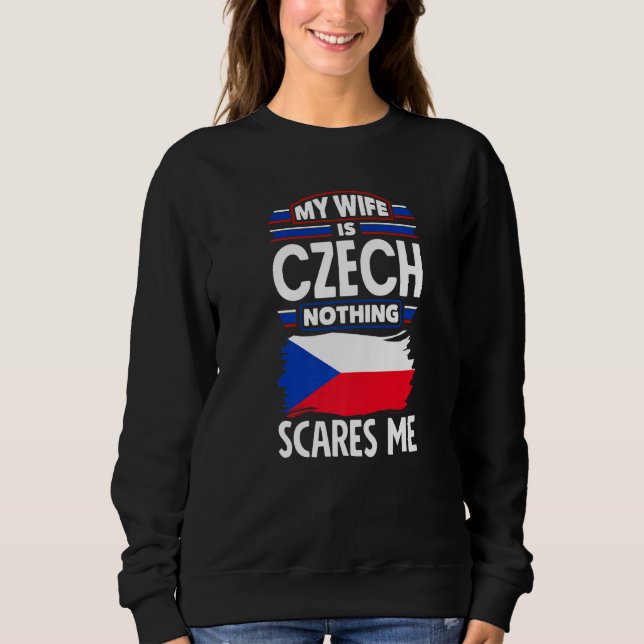Czech Republic Czech Flag My Wife Is Czech Nothing T Shirt (Framsida)