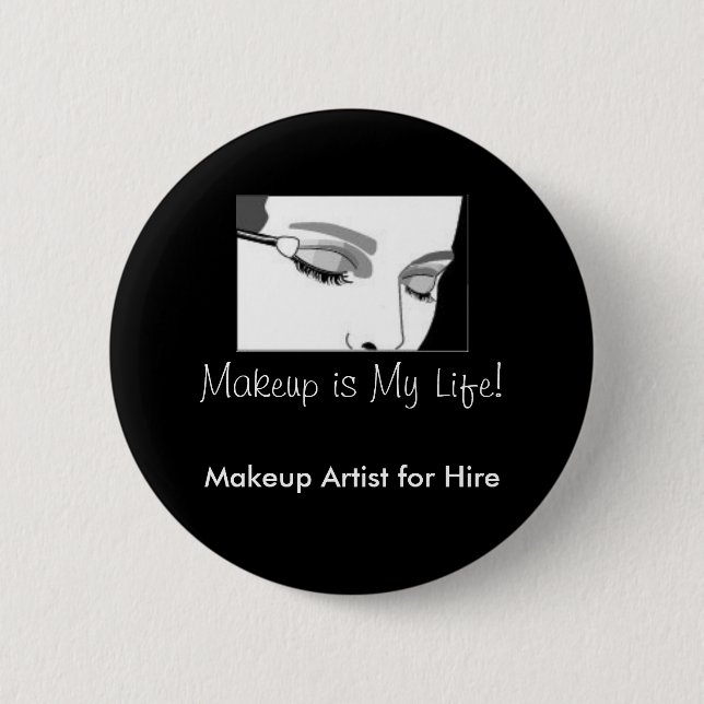D002 Makeup är mitt liv! , Makeupkonstnär för hyra Knapp (Framsida)