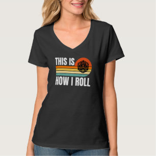 D20 Hur jag rullar Funny Rpg Tabletop Gamer Dice R T Shirt