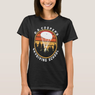 D B Cooper Skydiving School Cryptid Urban Legend T Shirt