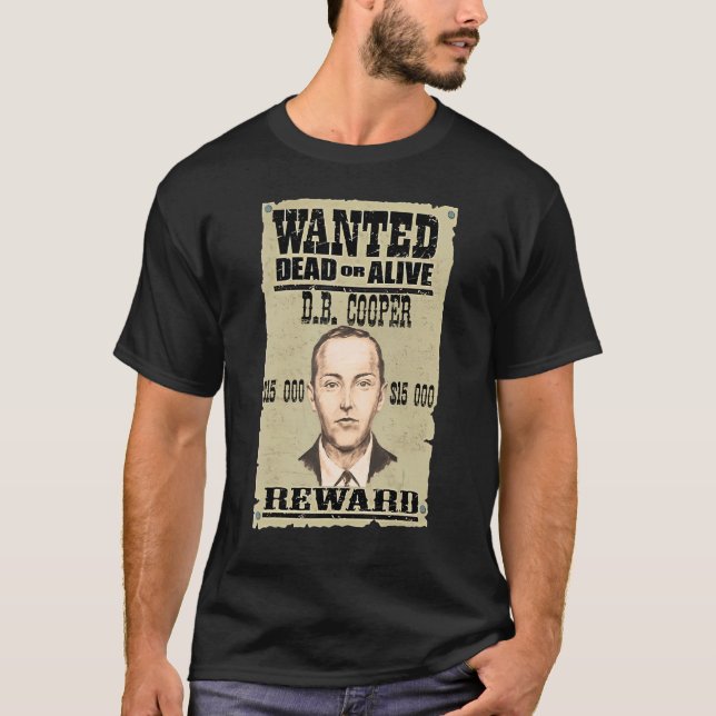 D B Cooper Wanted Where Are You 1 T Shirt (Framsida)