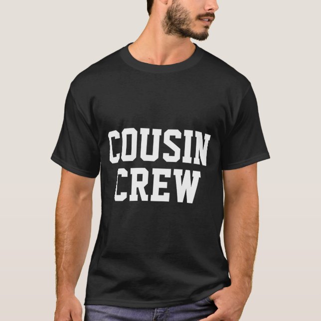 D Cousin Crew Matching Family _1  T Shirt (Framsida)