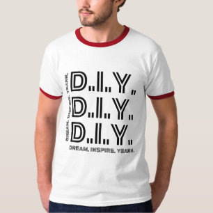 D.I.Y-Dream. Inspire. Ytjänar. Motivational T-Shir T Shirt