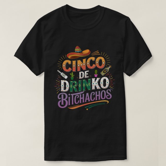 DA3- Cinco De Bitchachos Cinco De Mayo Party Funny T Shirt (Design framsida)