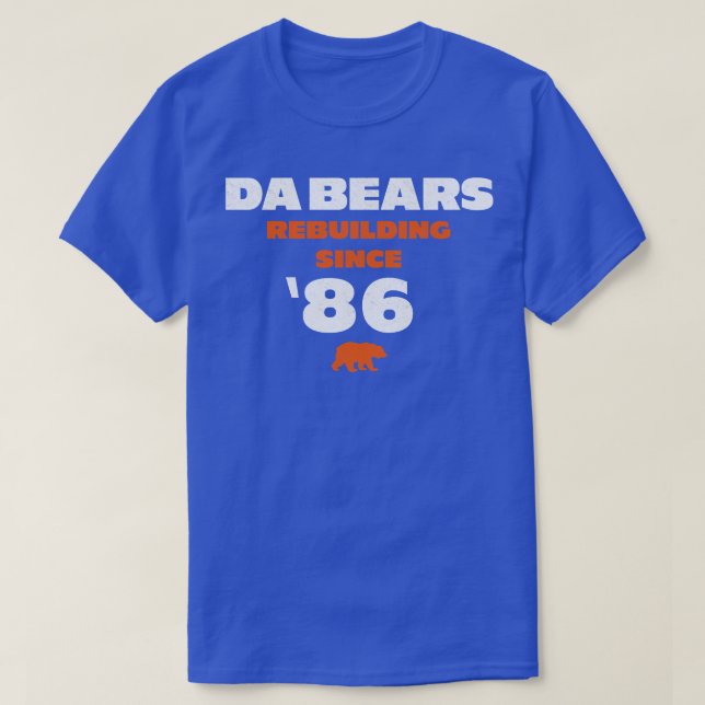 Da Bears Rebuilding sedan T Shirt (Design framsida)