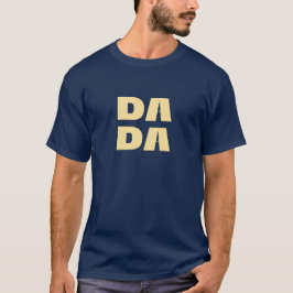 Da Da. T Shirt