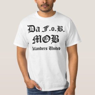 Da F.o.B., MOBBAR, MOBBAR, förenade öbor, ön… Tee Shirt