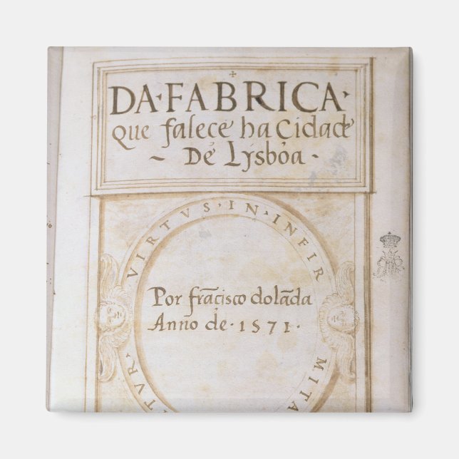 Da Fabrica que falece ha Cidade de Lysboa" Magnet (Framsidan)