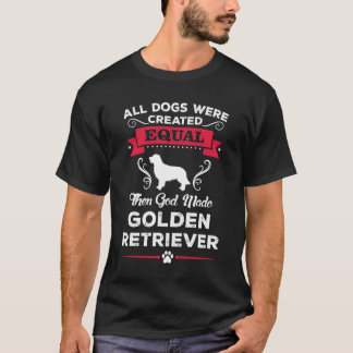 Då gjorde Gud Golden Retriever T-Shirt