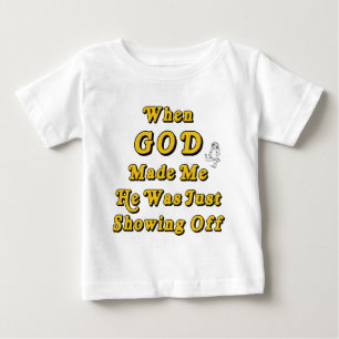 Då guden gjorde mig, var han precis visningen av tee shirt