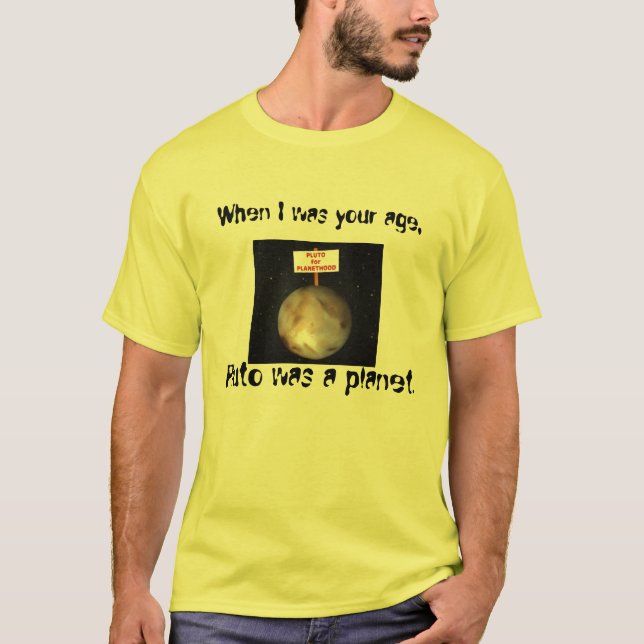 Då jag var din ålder, var Pluto en planet. Tee (Framsida)