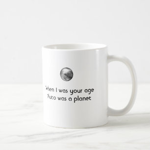 Då jag var, var din ålder Pluto ett planet Kaffemugg