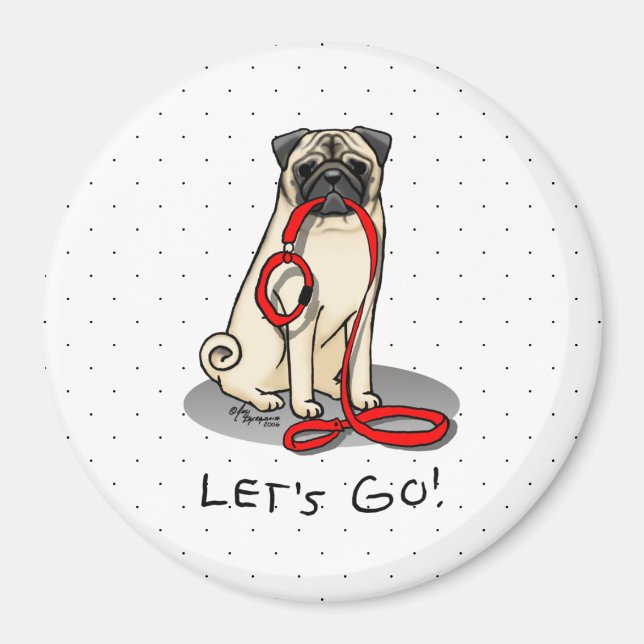 Då kör vi! (promenad) Pug Hund (lätt fawn) Magnet (Framsidan)