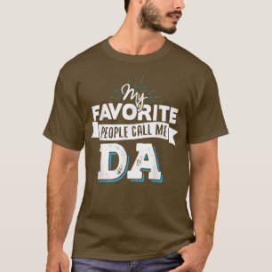 Da Mina favoriter kallar mig Da T Shirt