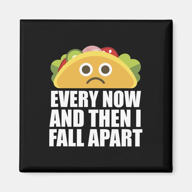 Då och då faller jag ner i Roligt Taco Magnet (Framsidan)