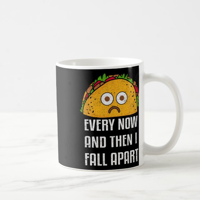 Då och då faller jag ner i Roligt Taco tisdag Kaffemugg (Höger)