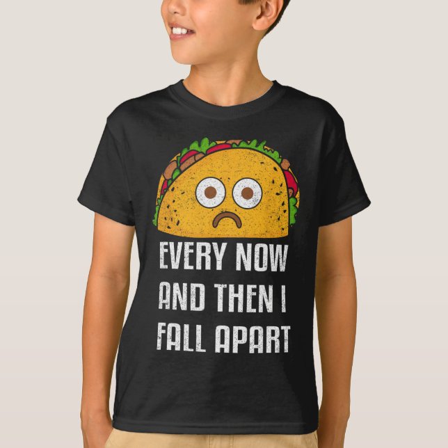 Då och då faller jag ner i Roligt Taco tisdag T Shirt (Framsida)