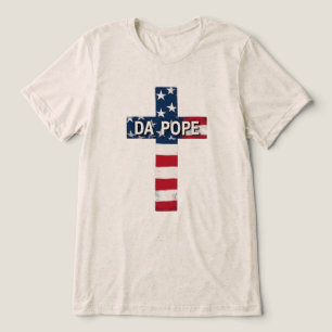DA POPE - First American Pope, First Meme Saint T Shirt