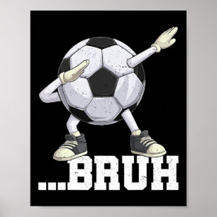 Dabba fotboll Ll Bruh roliga pojkar män kvinnor sp Poster