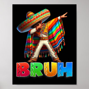 Dabba mexikansk pojke Bruh Poncho Cinco De Mayo Mä Poster