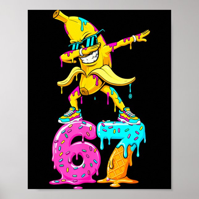 Dabbing Banana 67 Ice Cream Drip Funny Six Seven M Poster (Framsidan)