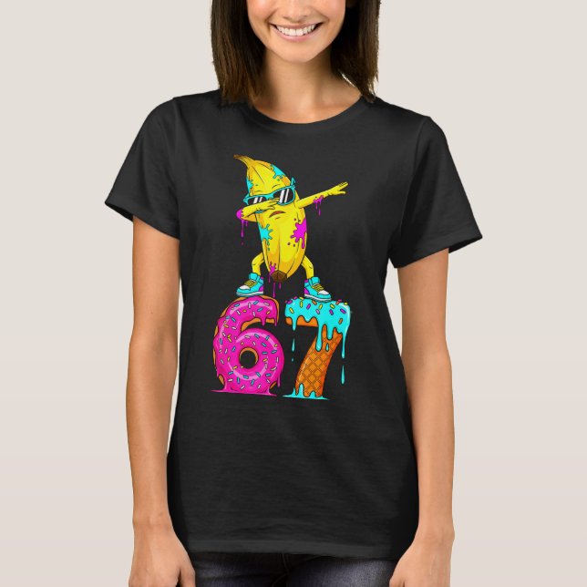 Dabbing Banana 67 Ice Cream Drip Funny Six Seven M T Shirt (Framsida)