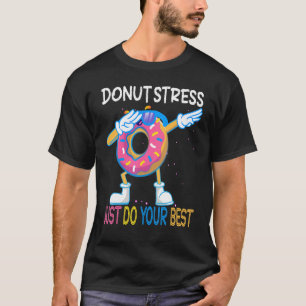 Dabbing Donut Stressar bara att göra dina bästa lä T Shirt