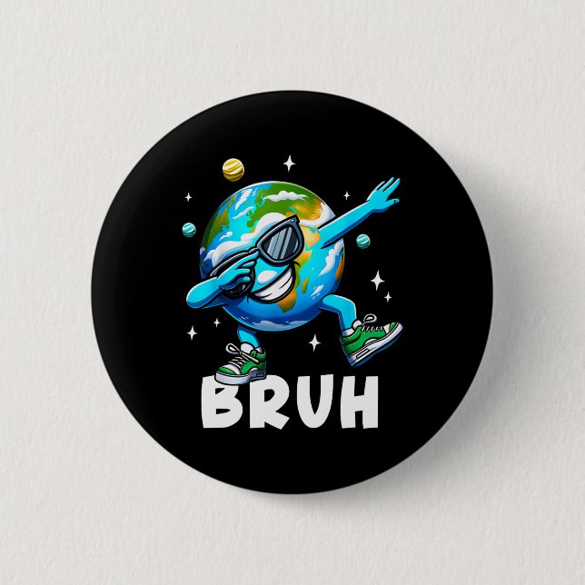 Dabbing Earth Day 2025 Bruh Funny Meme Sayed Kids Knapp (Framsida)