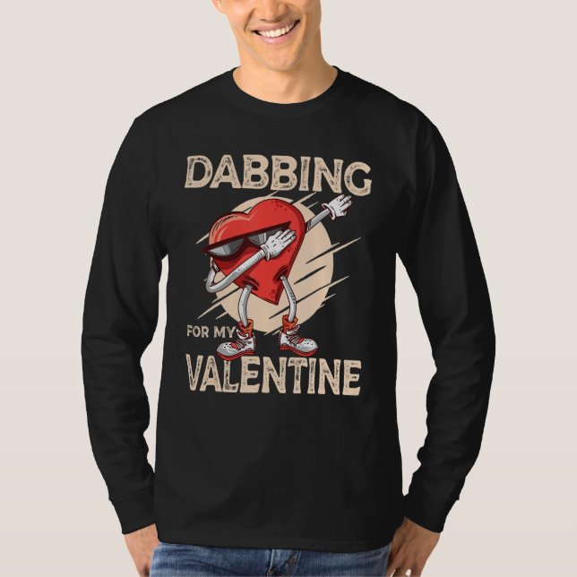 Dabbing For My Valentine Slick Heart   Valentines  T Shirt (Framsida)
