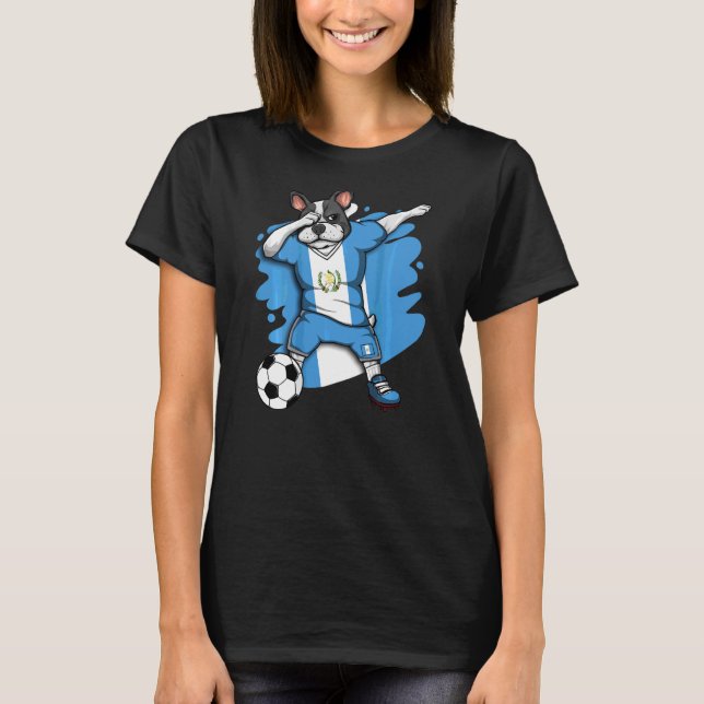 Dabbing Fransk Bulldog Guatemala Soccer Fläkt Jers T Shirt (Framsida)