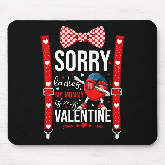 Dabbing Heart Sorry Ladies My Mommy Is My Valentin Musmatta (Framsidan)