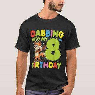 Dabbing in i min åttonde födelsedag, åtta år gamma t shirt