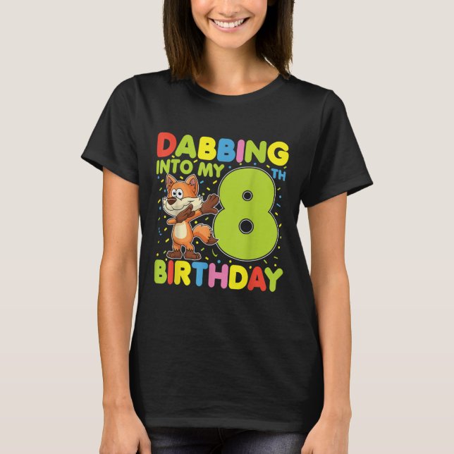 Dabbing in i min åttonde födelsedag, åtta år gamma t shirt (Framsida)