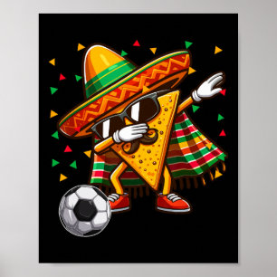 Dabbing Nacho Sungles Spelande soccer Cinco De May Poster
