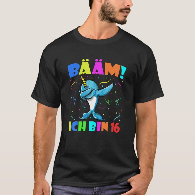 Dabbing Narwhal Bääm Ich Bin 16 - Kids 16Th Birthd T Shirt (Framsida)