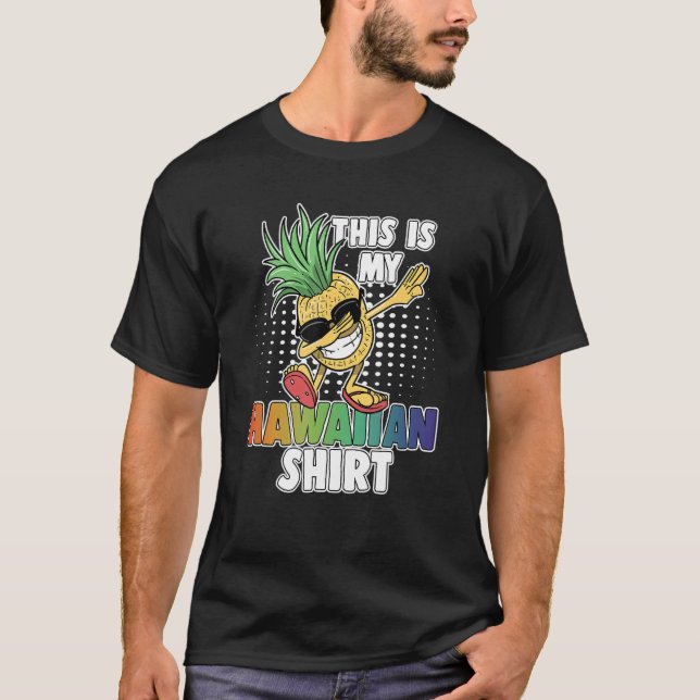 Dabbing Pineapple Det här är min hawaiiska shirt A T (Framsida)