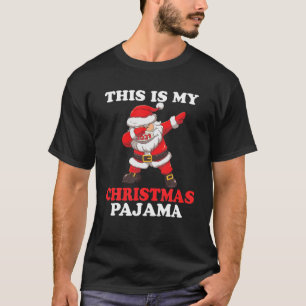 Dabbing Santa Det här är min julpajama T Shirt