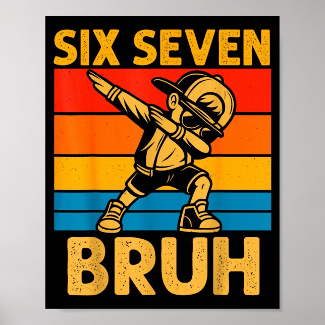 Dabbing Six Seven Bruh 67 Meme 6 7 Numbers Funny B Poster (Framsidan)