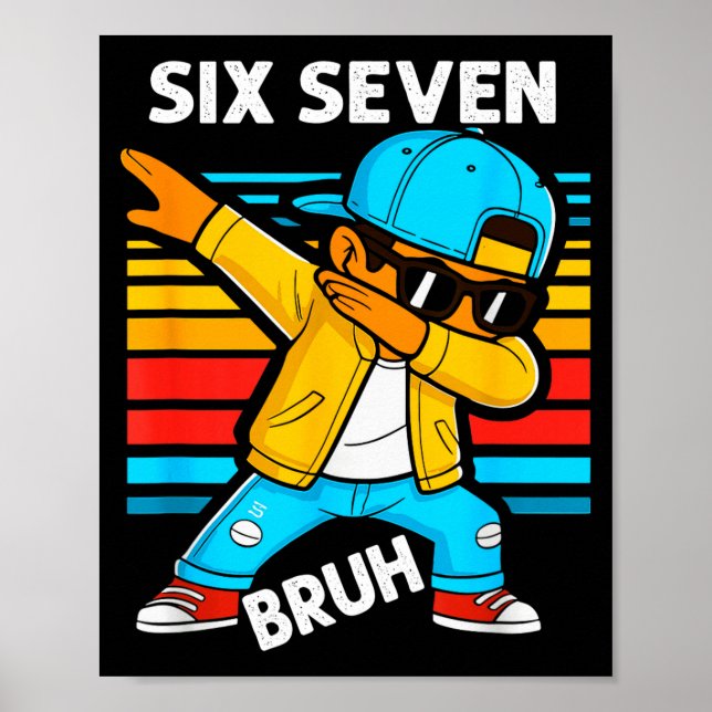 Dabbing Six Seven Bruh 67 Meme 6 7 Numbers Funny B Poster (Framsidan)