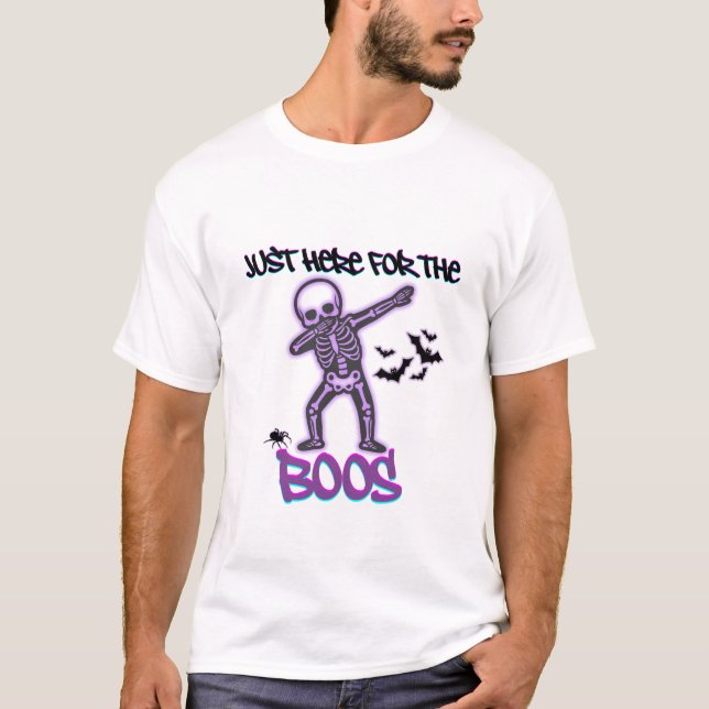 Dabbing Skeleton - Just här för Boos T Shirt (Framsida)