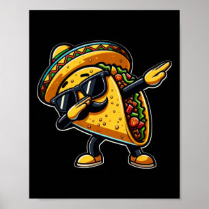 Dabbing Taco Cinco De Mayo Funny Mexican Far D Poster