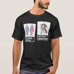 Dabbing Unicorn Activity Assistant Coordinator Pro T Shirt