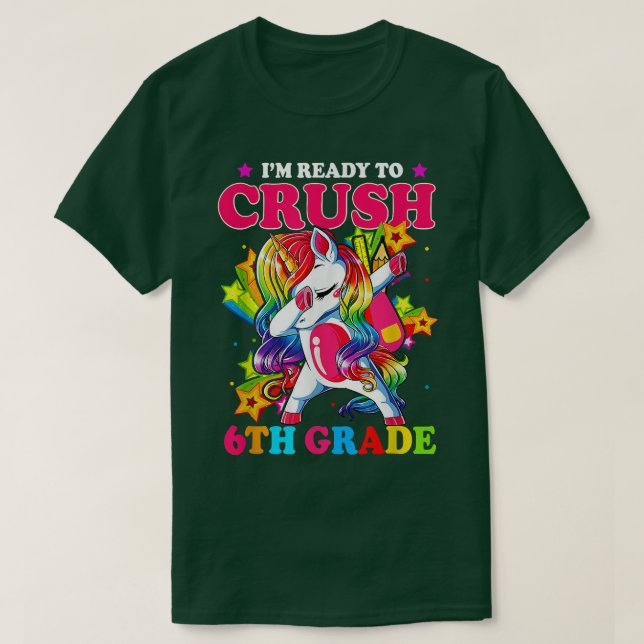 Dabbing Unicorn I'm Ready To Crush 6th Grade Back  T Shirt (Design framsida)