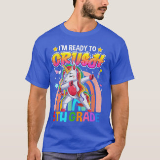 Dabbing Unicorn Jag är Redo att krossa 5:e Klass b T Shirt