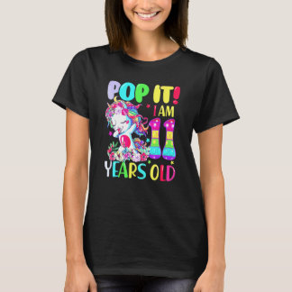 Dabbing Unicorn Pop It I Am 11 Years Old Fidget Bi T Shirt