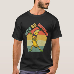 Dabbing Vintage Funny Banana Meme Let us Go Banana T Shirt